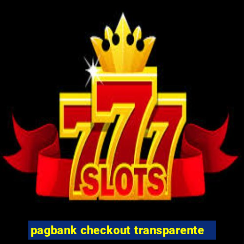 pagbank checkout transparente