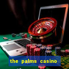 the palms casino and resort