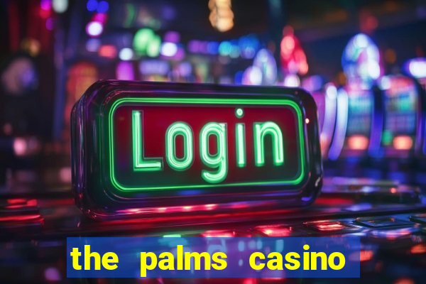 the palms casino and resort