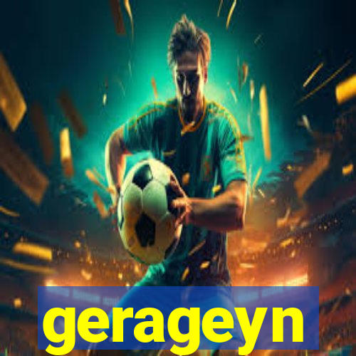 gerageyn