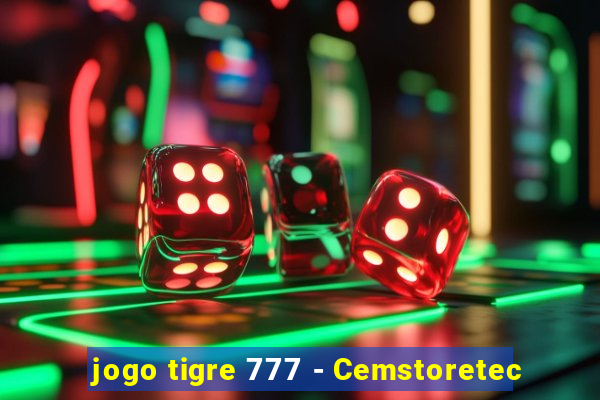 jogo tigre 777 - Cemstoretec