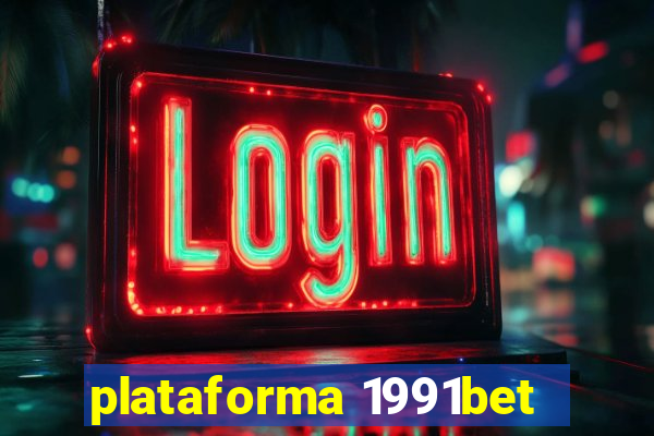 plataforma 1991bet