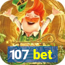 107 bet