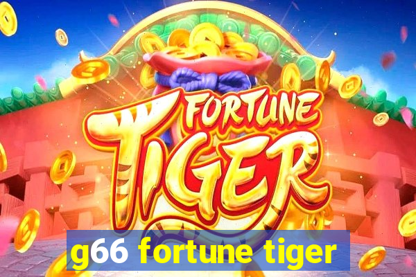 g66 fortune tiger