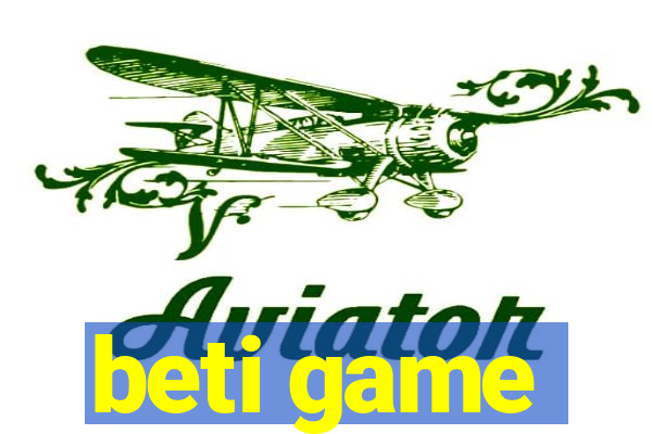 beti game