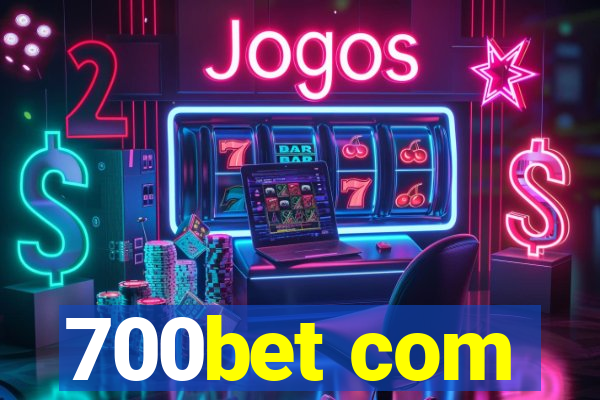 700bet com