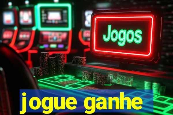 jogue ganhe