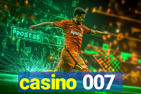 casino 007