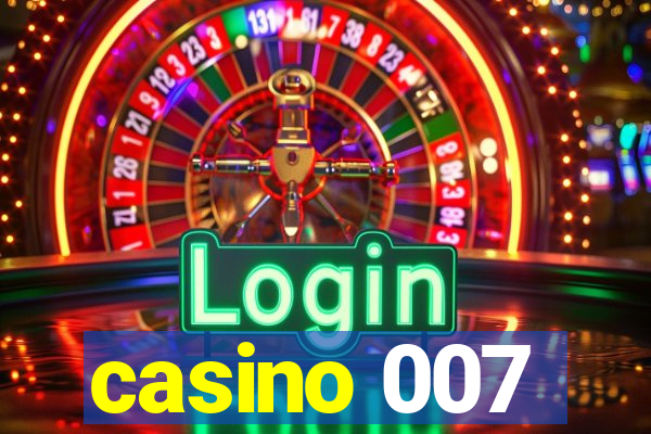 casino 007