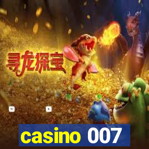 casino 007