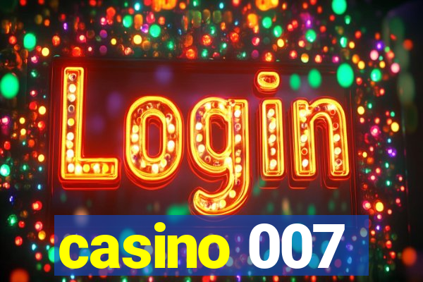 casino 007