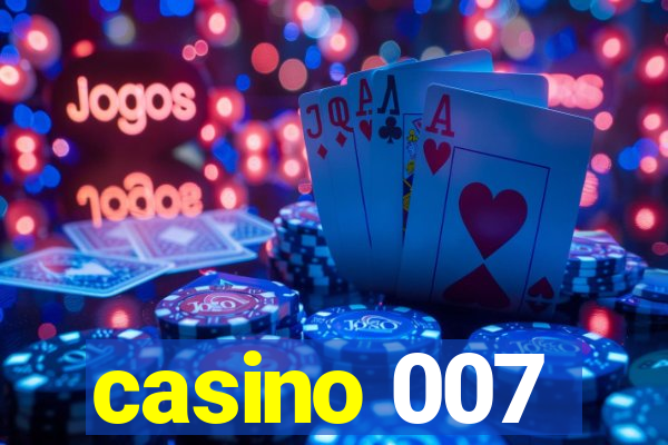 casino 007