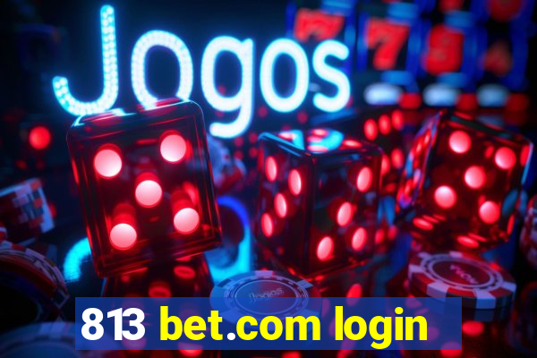 813 bet.com login