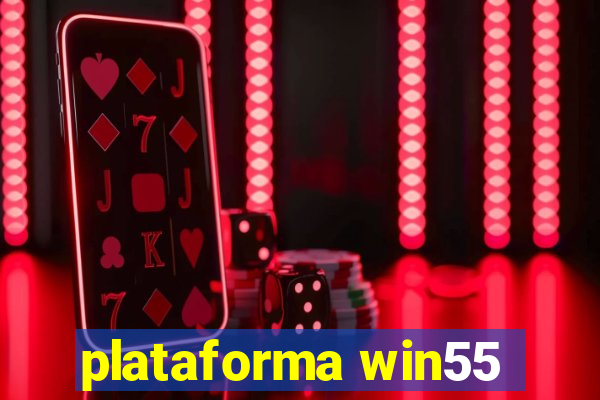 plataforma win55