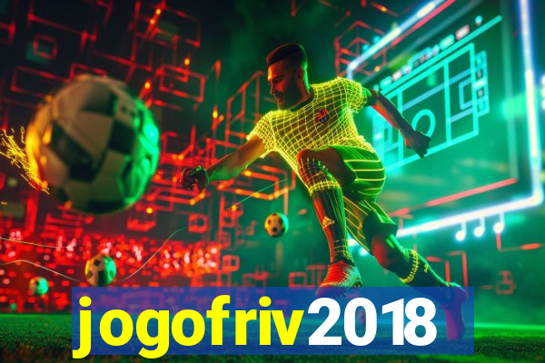 jogofriv2018