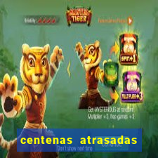 centenas atrasadas jogo do bicho