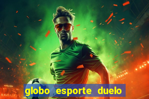 globo esporte duelo dos sonhos