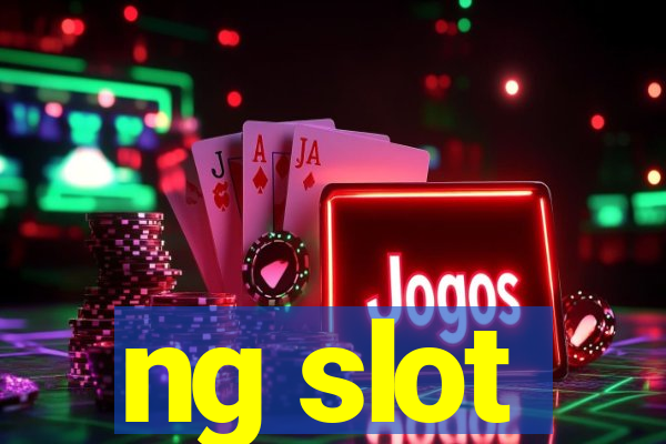 ng slot