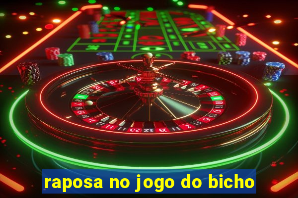 raposa no jogo do bicho