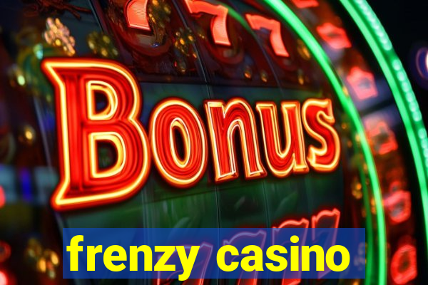 frenzy casino