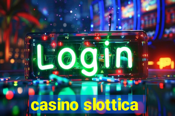 casino slottica