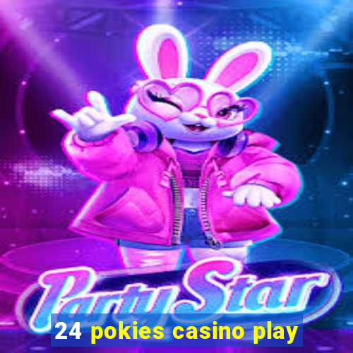 24 pokies casino play