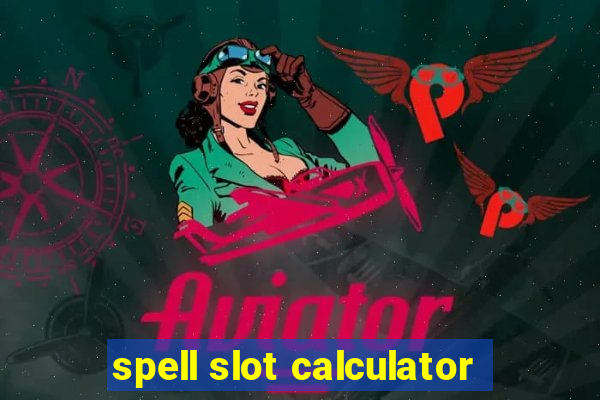 spell slot calculator