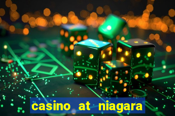 casino at niagara falls canada