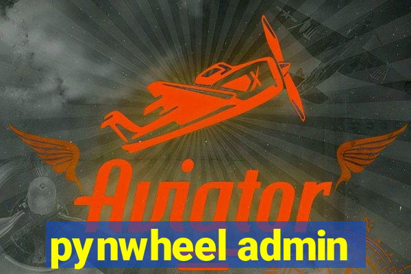 pynwheel admin