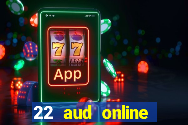 22 aud online casino e wallet