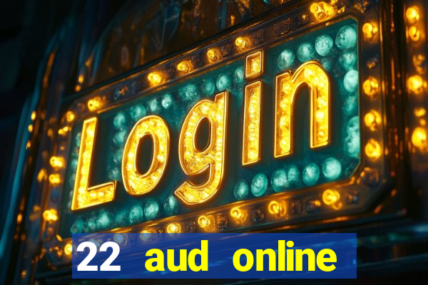 22 aud online casino e wallet