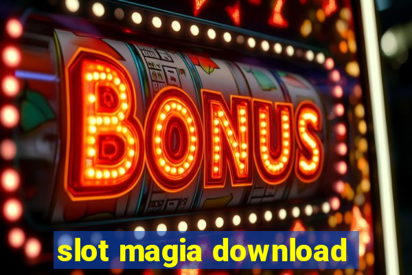 slot magia download