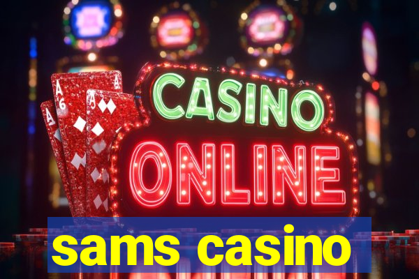 sams casino