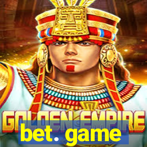 bet. game