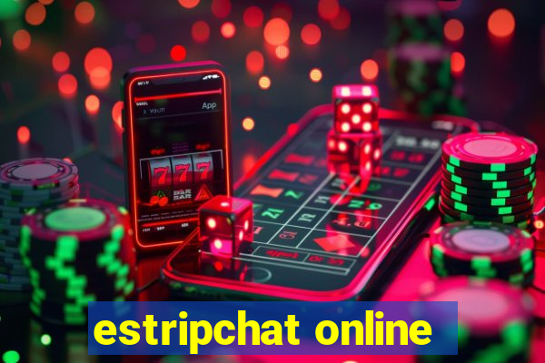 estripchat online