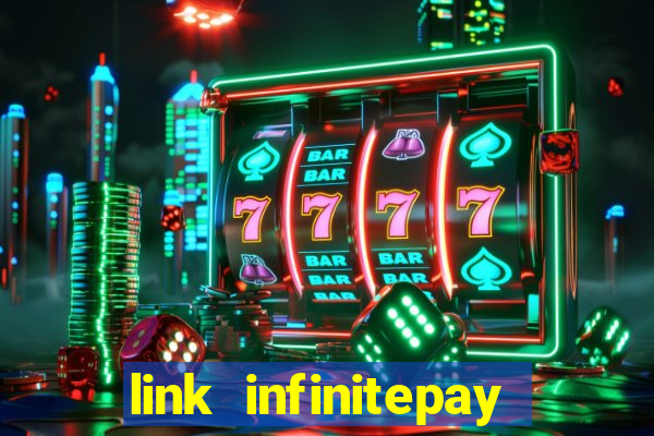 link infinitepay não funciona