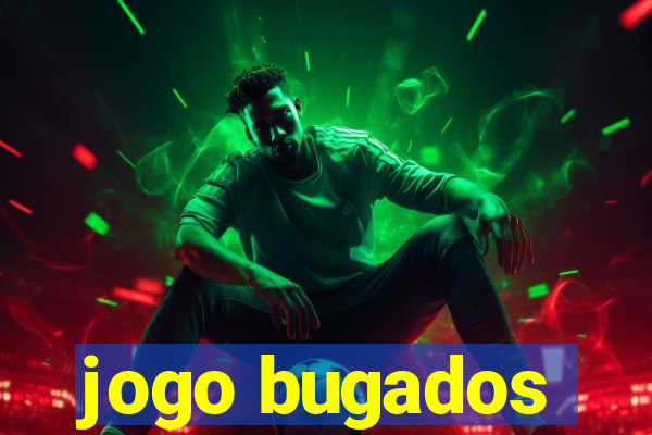 jogo bugados