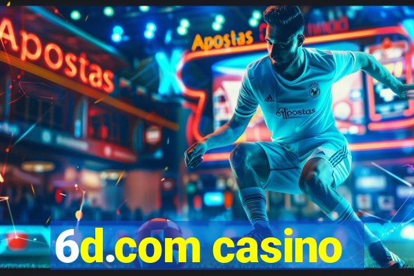 6d.com casino