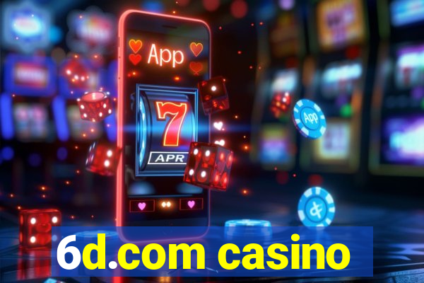 6d.com casino