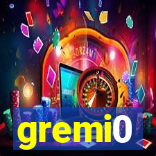 gremi0