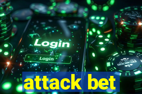 attack bet