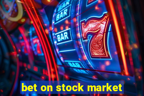 bet on stock market