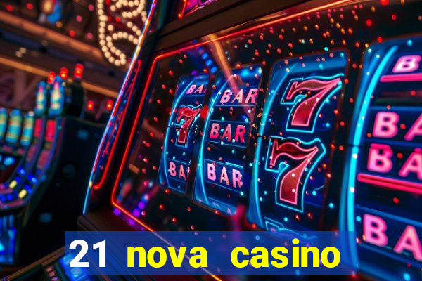 21 nova casino bonus codes