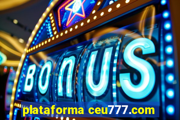 plataforma ceu777.com