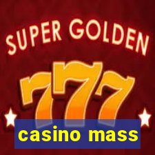 casino mass