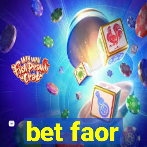 bet faor