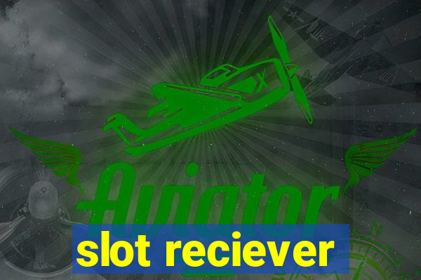 slot reciever