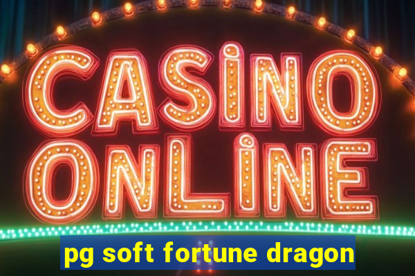 pg soft fortune dragon