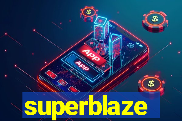 superblaze