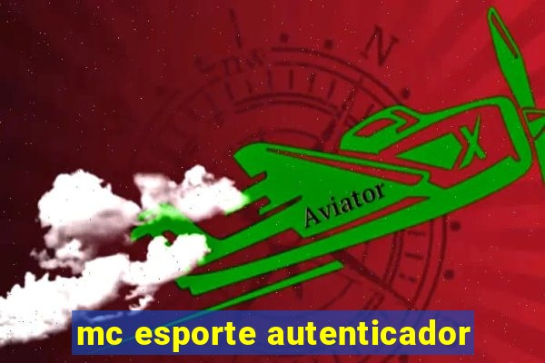 mc esporte autenticador